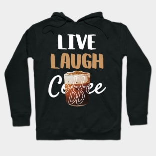 Live Laugh Coffee, Motivation Phase Hoodie